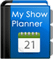 My Show Planner